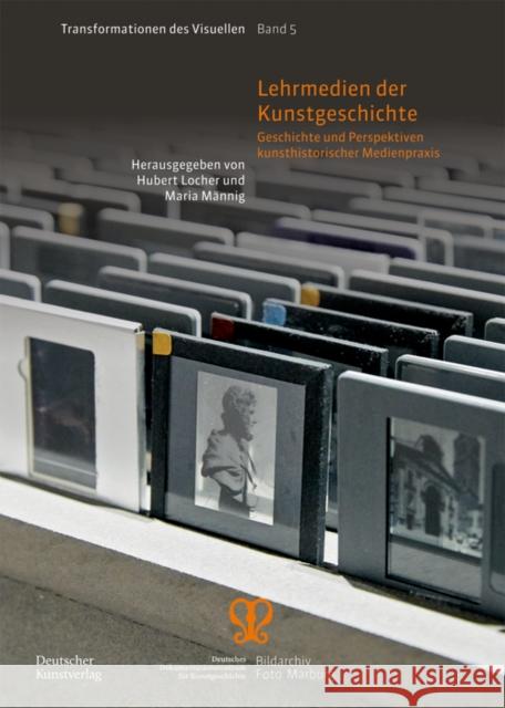 Lehrmedien Der Kunstgeschichte: Geschichte Und Perspektiven Kunsthistorischer Medienpraxis Hubert Locher Maria M 9783422985087 Deutscher Kunstverlag