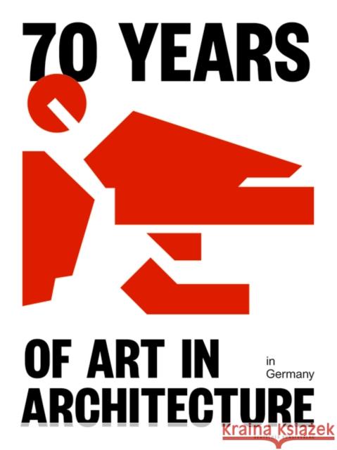 70 Years of Art in Architecture in Germany Bundesministerium Des Innern F Bundesamt F 9783422986237 Deutscher Kunstverlag