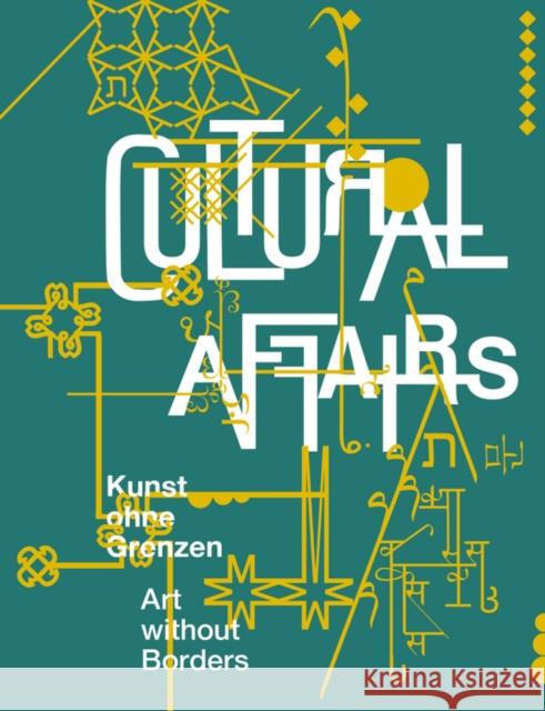 Cultural Affairs: Kunst Ohne Grenzen Silvia Gaetti 9783422986534 Deutscher Kunstverlag