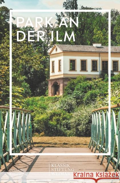 Im Fokus: Park an Der ILM Klassik Stiftung Weimar 9783422986992 De Gruyter (JL)