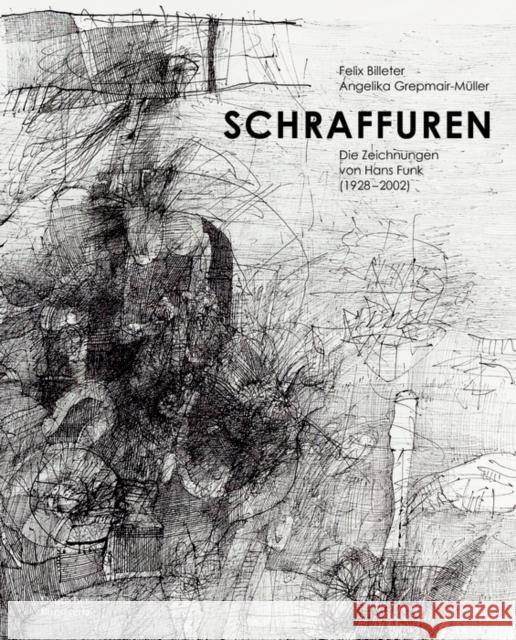 Schraffuren: Die Zeichnungen Von Hans Funk (1928-2002) Tobias Funk 9783422987593 Deutscher Kunstverlag