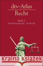 dtv-Atlas Recht. Bd.2 : Verwaltungsrecht, Zivilrecht Hilgendorf, Eric   9783423033251