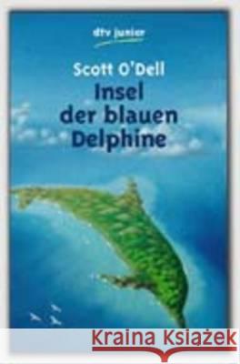 Insel der blauen Delfine : Roman. Ausgezeichnet mit der John Newbery Medal 1961 und mit dem Deutschen Jugendliteraturpreis 1963 O'Dell, Scott   9783423072571