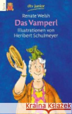 Das Vamperl : In großer Druckschrift Welsh, Renate Schulmeyer, Heribert  9783423075626 DTV