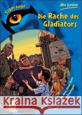 Die Rache des Gladiators : Ein Abenteuer aus dem Alten Rom Schwieger, Frank   9783423077255 DTV