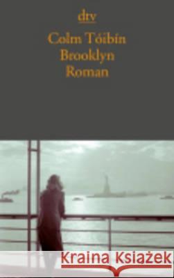 Brooklyn : Das Buch zum Film. Ausgezeichnet mit dem Costa Novel Award 2009 Colm Toibin   9783423086493 Deutscher Taschenbuch Verlag GmbH & Co.