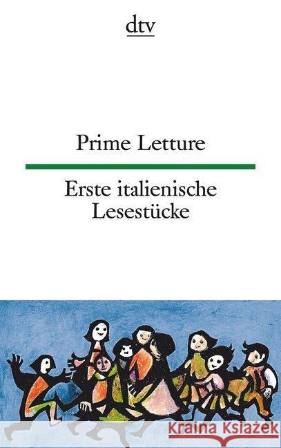 Erste italienische Lesestücke. Prime Letture : Italien.-Dtsch.. Texte für Einsteiger Lorenz-Perfetti, Giuseppina   9783423092395