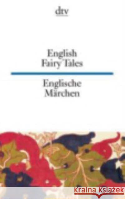 Englische Märchen. English Fairy Tales : Engl.-Dtsch. Texte für Fortgeschrittene Wachinger, Eva Wachinger, Gisela Wachinger, Helga 9783423092814 DTV