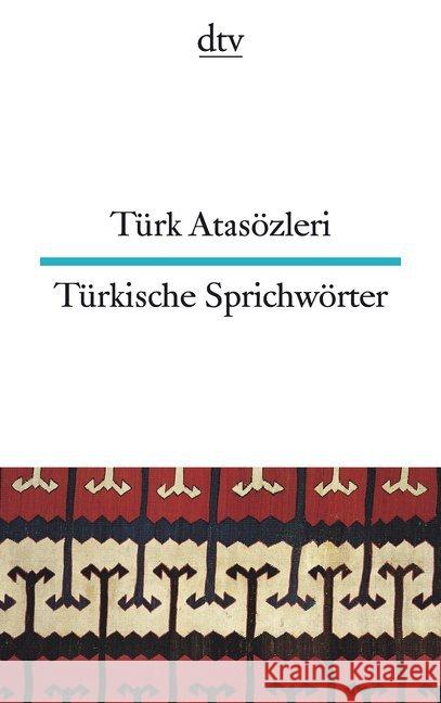 Türkische Sprichwörter. Türk Atasözleri Seeberg, Ina Özcan, Celal Seuß, Rita 9783423093545 DTV