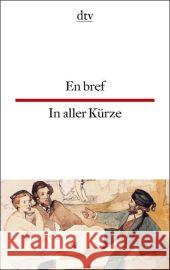 En bref. In aller Kürze : Erzählungen. Französisch-Deutsch. Texte für Könner. Originalausgabe Fichtl, Gisela   9783423094436 DTV