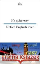 It's Quite Easy - Einfach Englisch Lesen Anne Rademacher 9783423094801