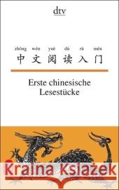 Erste chinesische Lesestücke : Texte für Einsteiger Hornfeck, Susanne Ma, Nelly  9783423094900 DTV