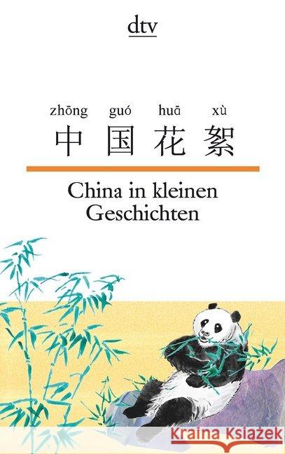 China in kleinen Geschichten : Chinesisch-Deutsch. Texte für Einsteiger Hornfeck, Susanne; Ma, Nelly 9783423095129 DTV