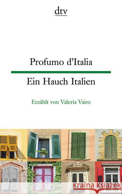 Profumo d'Italia - Ein Hauch Italien : Kleine Geschichten. Italienisch-Deutsch Vairo, Valeria 9783423095198 DTV