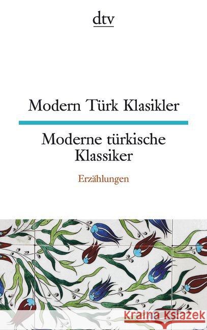 Modern Türk Klasikler  / Moderne türkische Klassiker : Erzählungen  9783423095341 DTV