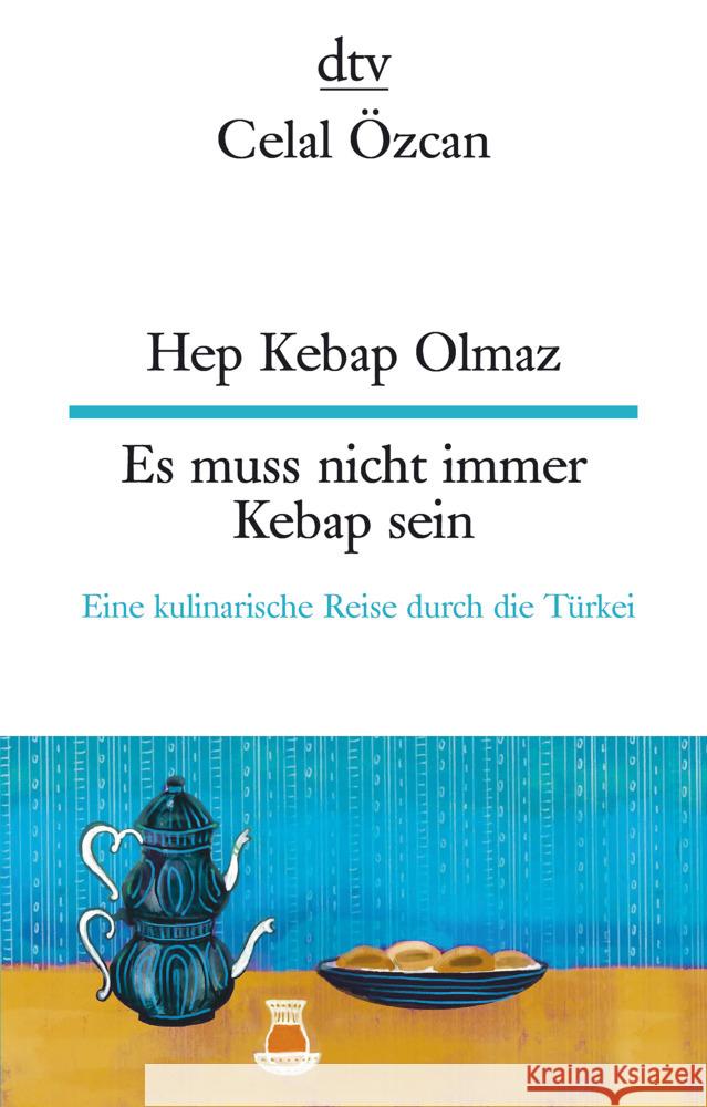 Hep Kebap Olmaz, Es muss nicht immer Kebap sein Özcan, Celal 9783423095549 DTV