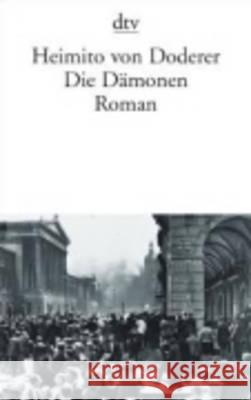 Die Dämonen : Nach der Chronik des Sektionsrates Geyrenhoff. Roman Doderer, Heimito von   9783423104760 DTV