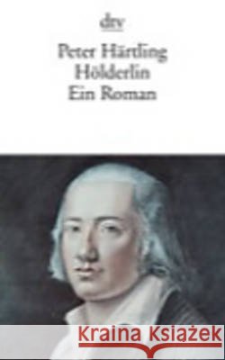 Hölderlin : Ein Roman Härtling, Peter   9783423118286 DTV