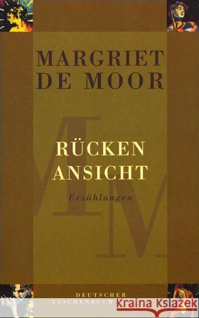 Rückenansicht, Sonderausg. : Erzählungen Moor, Margriet de   9783423121019 DTV