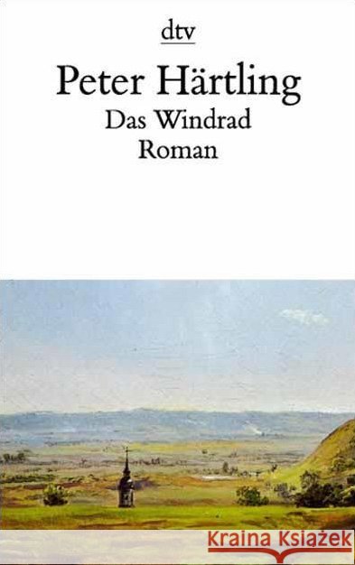 Das Windrad : Roman Härtling, Peter   9783423122672 DTV