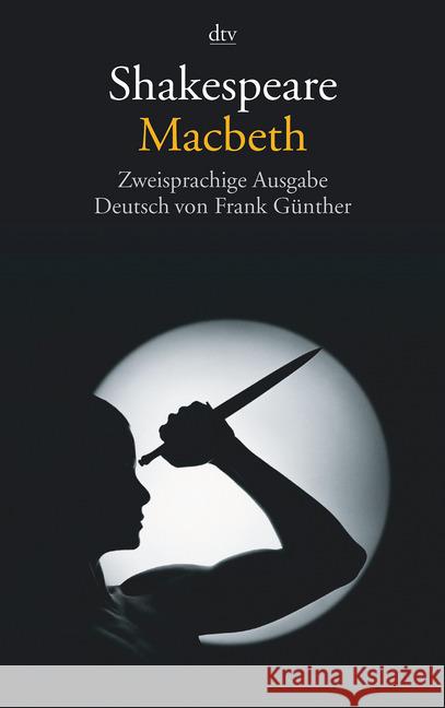 Macbeth, Englisch-Deutsch : Zweisprachige Ausgabe Shakespeare, William Günther, Frank  9783423124843