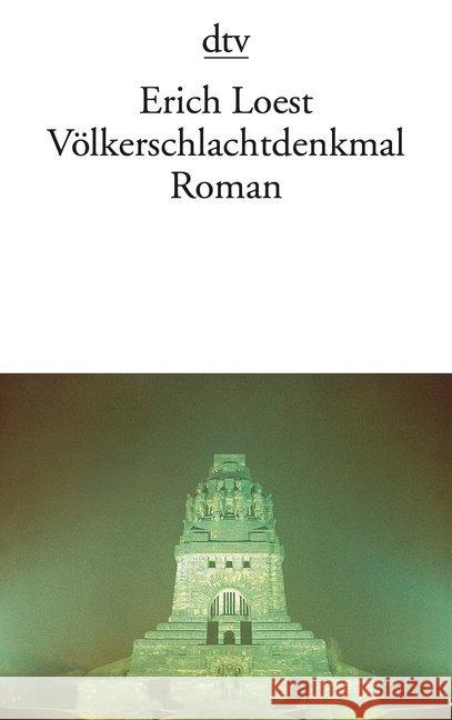 Völkerschlachtdenkmal : Roman Loest, Erich   9783423125338