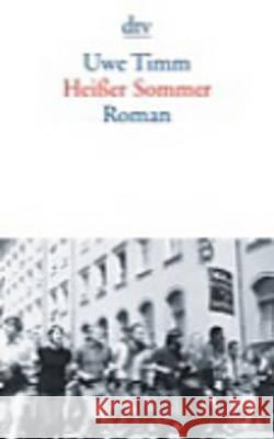 Heißer Sommer : Roman Timm, Uwe   9783423125475 DTV