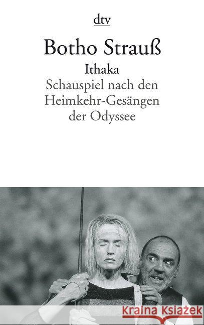 Ithaka : Schauspiel nach den Heimkehr-Gesängen der Odyssee Strauß, Botho   9783423125956