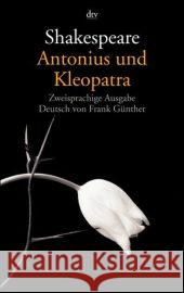 Antonius und Kleopatra : Dtsch.-Engl. Shakespeare, William Günther, Frank   9783423127561