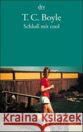 Schluß mit cool : Erzählungen. dtv Lesetipp Boyle, T. C. Richter, Werner  9783423131582 DTV