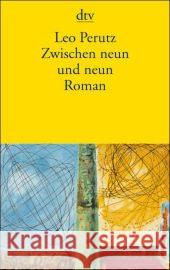 Zwischen neun und neun : Roman Perutz, Leo Müller, Hans-Harald  9783423132299 DTV