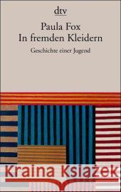 In fremden Kleidern : Geschichte einer Jugend Fox, Paula Röckel, Susanne  9783423133463 DTV