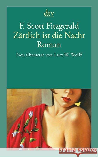 Zärtlich ist die Nacht : Eine Romanze Fitzgerald, F. Scott 9783423140577 DTV