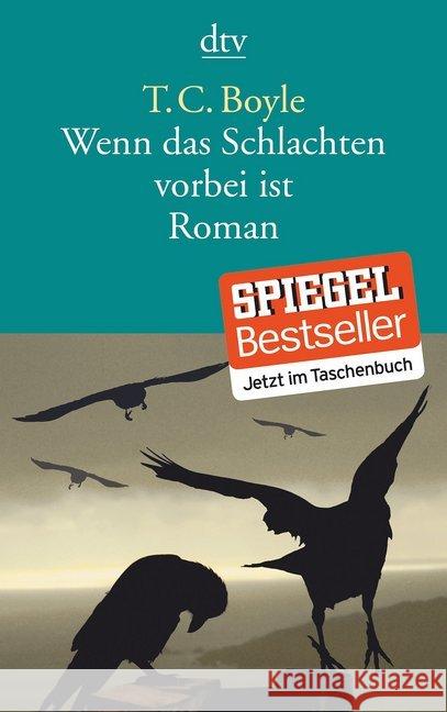 Wenn das Schlachten vorbei ist : Roman Boyle, T. C. 9783423142694 DTV