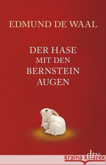 Der Hase mit den Bernsteinaugen, Schmuckausgabe De Waal, Edmund 9783423143653 DTV
