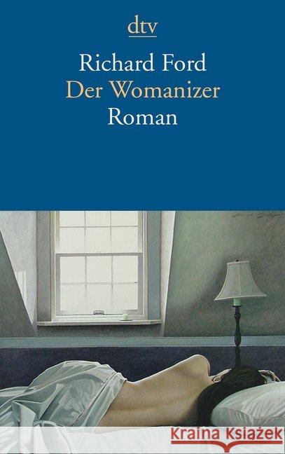 Der Womanizer : Roman Ford, Richard 9783423143783 DTV