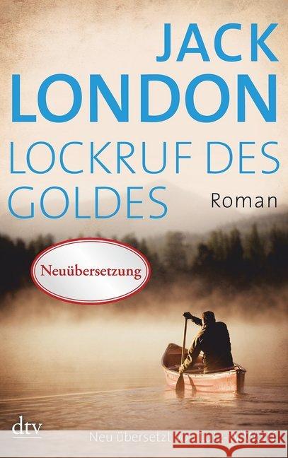 Lockruf des Goldes : Roman London, Jack 9783423144261 DTV