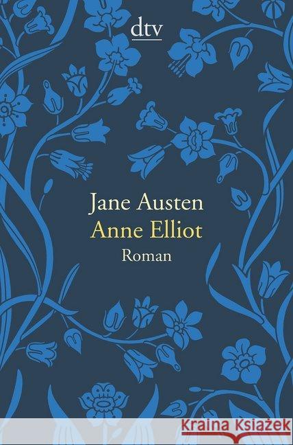 Anne Elliot oder die Kraft der Überredung : Roman Austen, Jane 9783423145282 DTV