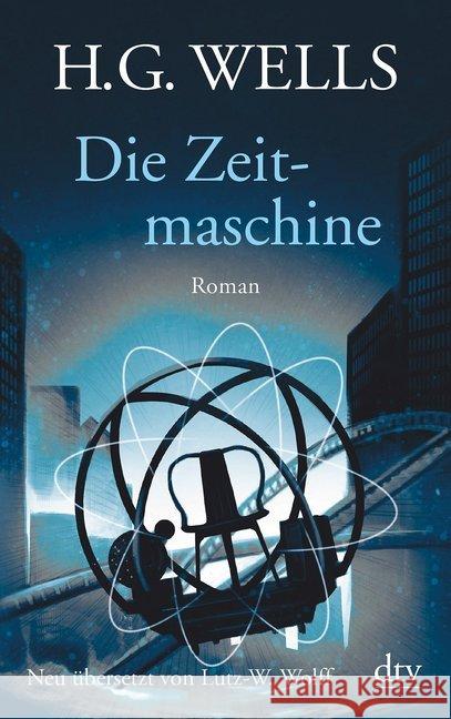 Die Zeitmaschine : Roman Wells, H. G. 9783423145466 DTV