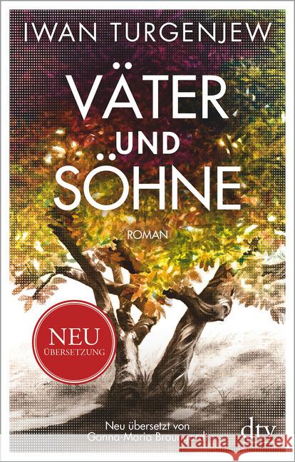 Väter und Söhne : Roman. Neuübersetzung Turgenjew, Iwan S. 9783423147217 DTV