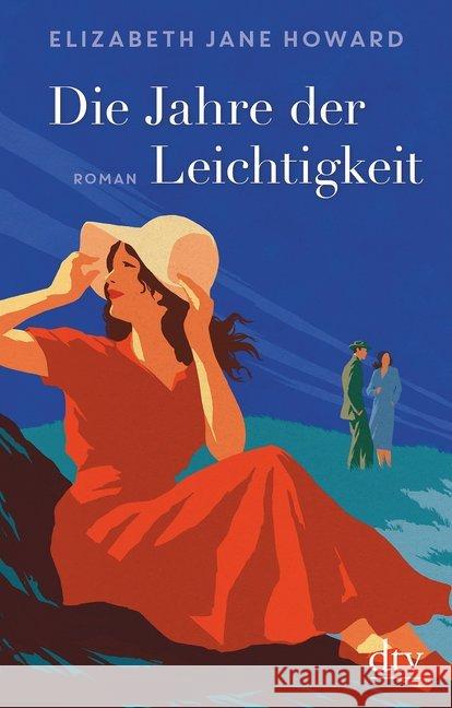 Die Jahre der Leichtigkeit : Die Chronik der Familie Cazalet. Roman Howard, Elizabeth Jane 9783423147330 DTV