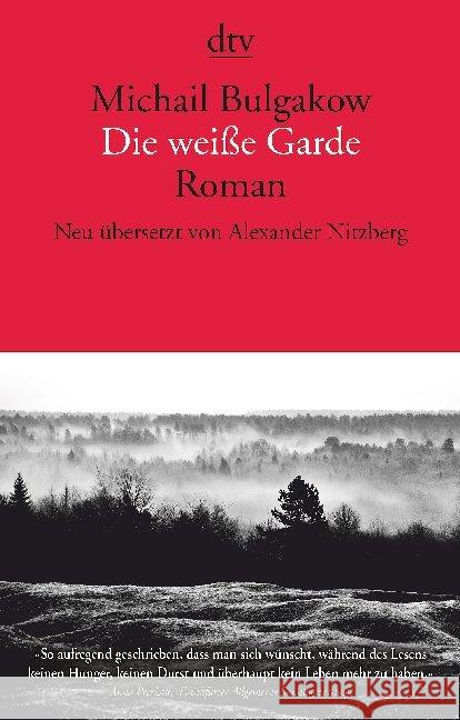 Die weiße Garde : Roman. Neuübersetzung Bulgakow, Michail 9783423147385 DTV