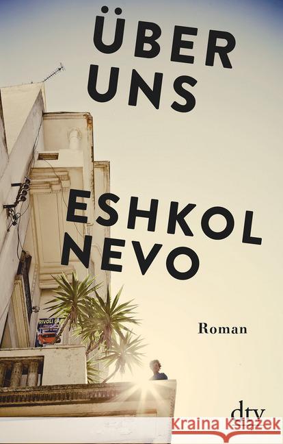 Über uns : Roman Nevo, Eshkol 9783423147514 DTV