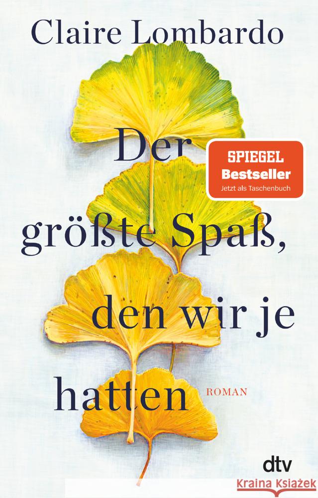 Der größte Spaß, den wir je hatten Lombardo, Claire 9783423147903 DTV