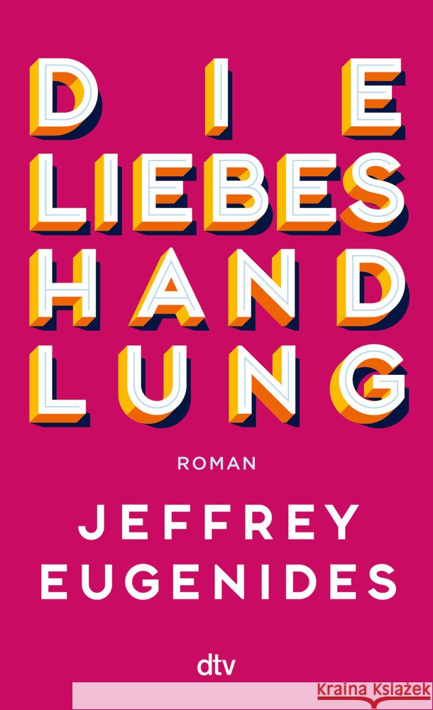 Die Liebeshandlung Eugenides, Jeffrey 9783423149563