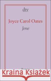 Jene : Roman Oates, Joyce C. Nadolny, Isabella  9783423191098 DTV