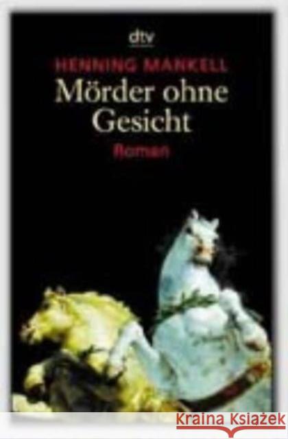 Mörder ohne Gesicht : Kriminalroman Mankell, Henning Sirges, Barbara Berf, Paul 9783423212120 DTV