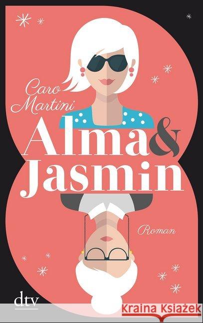 Alma & Jasmin : Roman Martini, Caro 9783423216401