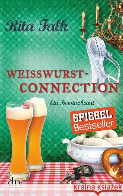 Weißwurstconnection : Der achte Fall für den Eberhofer.Ein Provinzkrimi Falk, Rita 9783423217026 DTV