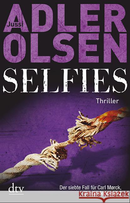 Selfies : Thriller. Der siebte Fall für Carl Mørck, Sonderdezernat Q Adler-Olsen, Jussi 9783423217712 DTV